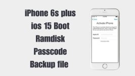iPhone 6s plus ios 15 Boot Ramdisk Passcode Backup file.jpg